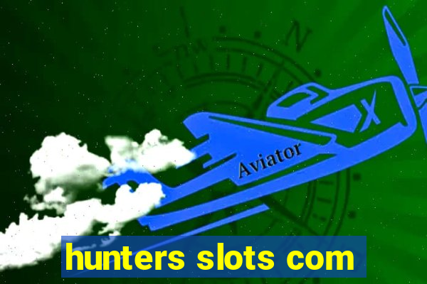 hunters slots com